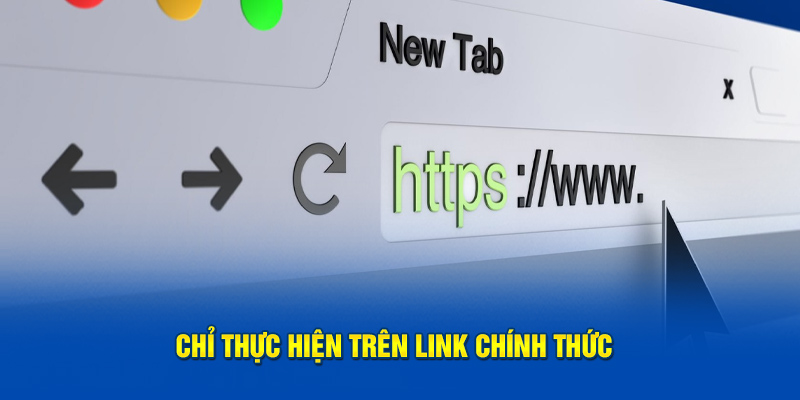 Chỉ thực hiện trên link chính thức 