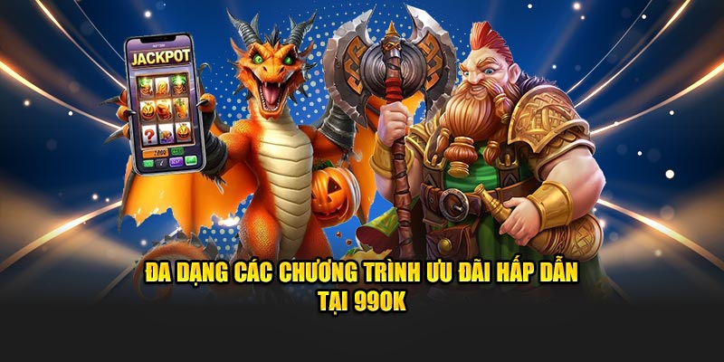 Đa dạng các chương trình ưu đãi hấp dẫn nhà cái cung cấp 