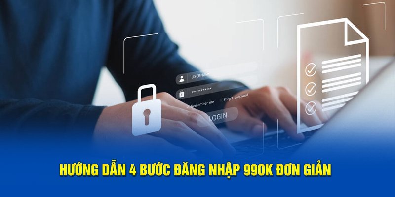 Hướng dẫn 4 bước đăng nhập 99OK đơn giản