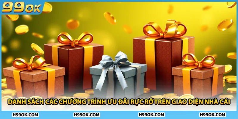 Danh sách các chương trình ưu đãi rực rỡ trên giao diện nhà cái