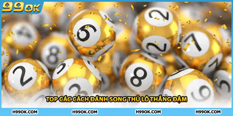 Top các cách đánh song thủ lô thắng đậm