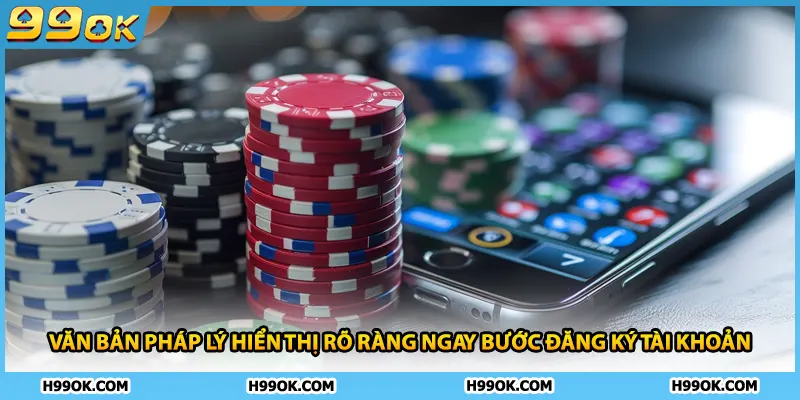Văn bản pháp lý hiển thị rõ ràng ngay bước đăng ký tài khoản